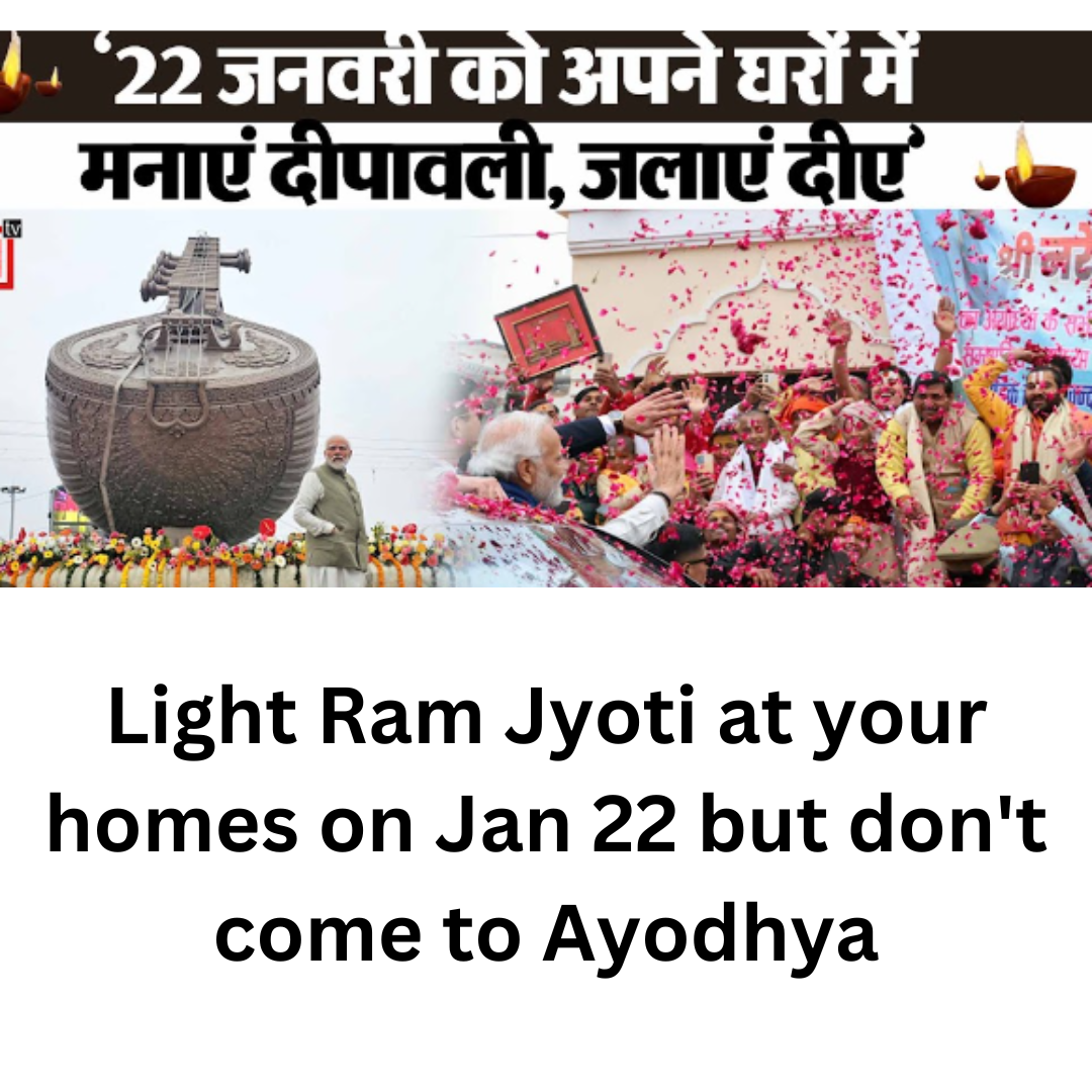 Light Ram Jyoti at your homes on Jan 22 but don't come to Ayodhya