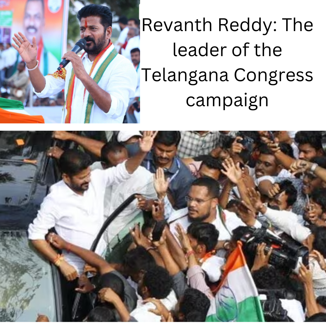 Revanth Reddy: The man who steered Congress campaign in Telangana