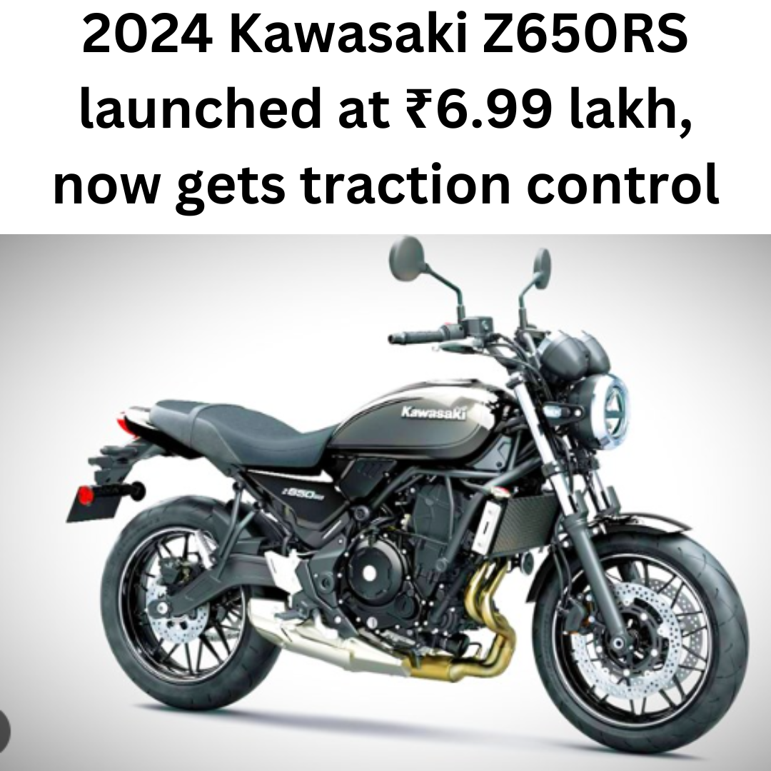 2024 Kawasaki Z650RS launched
