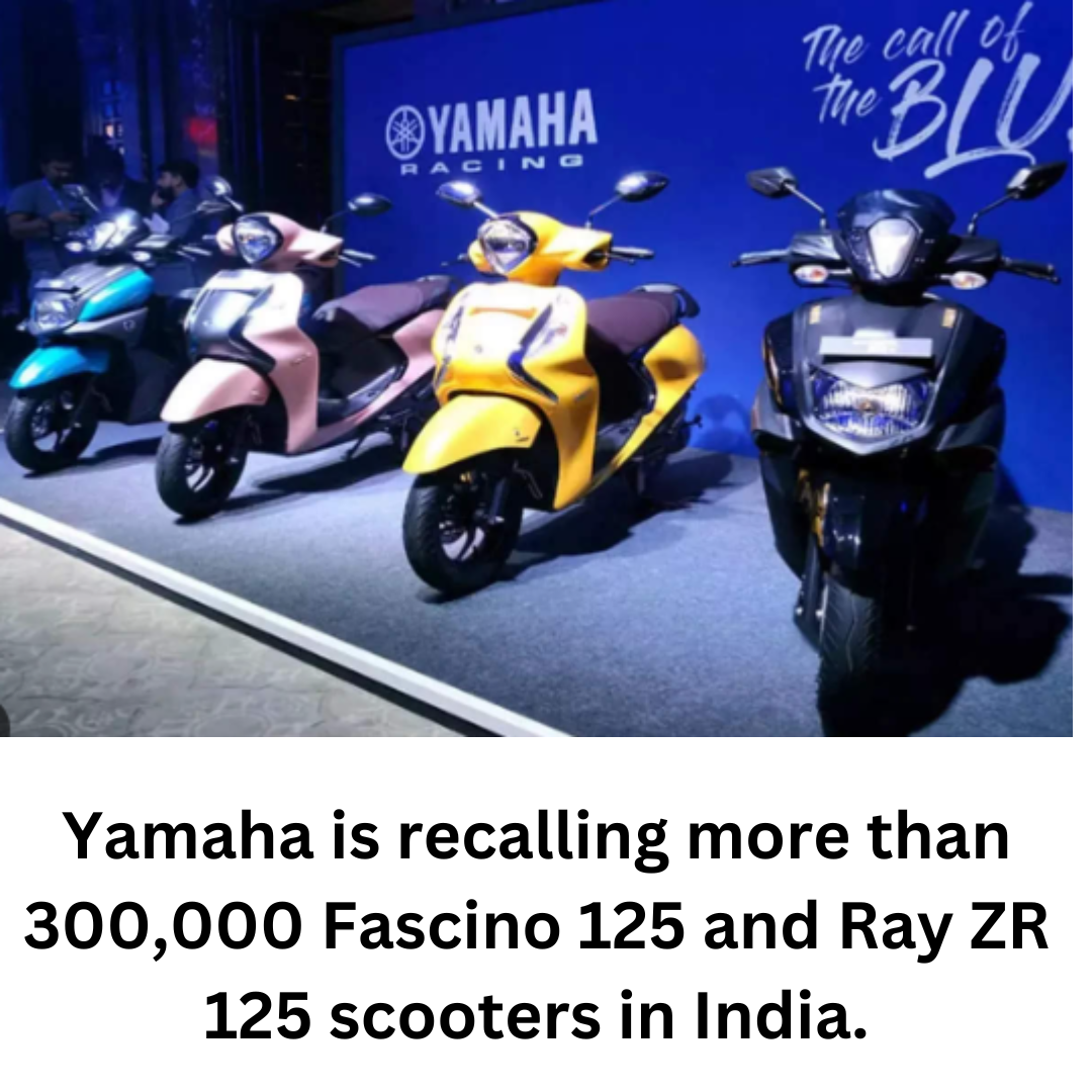 Yamaha is recalling more than 300,000 Fascino 125 and Ray ZR 125 scooters in India.